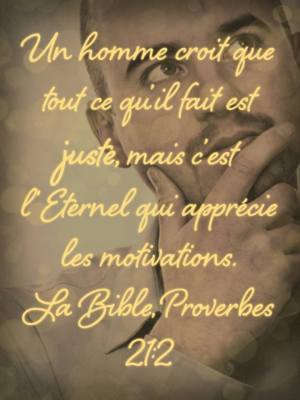 C'est l'Eternel qui apprécie les motivations
