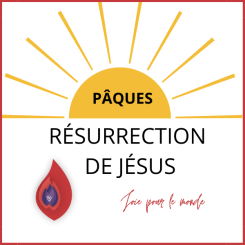 Pâques - Résurrection de Jésus